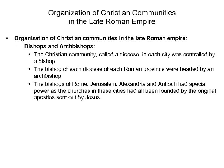 Organization of Christian Communities in the Late Roman Empire • Organization of Christian communities