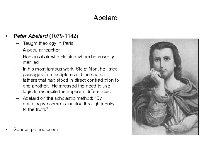 Abelard • Peter Abelard (1079 -1142) – Taught theology in Paris – A popular