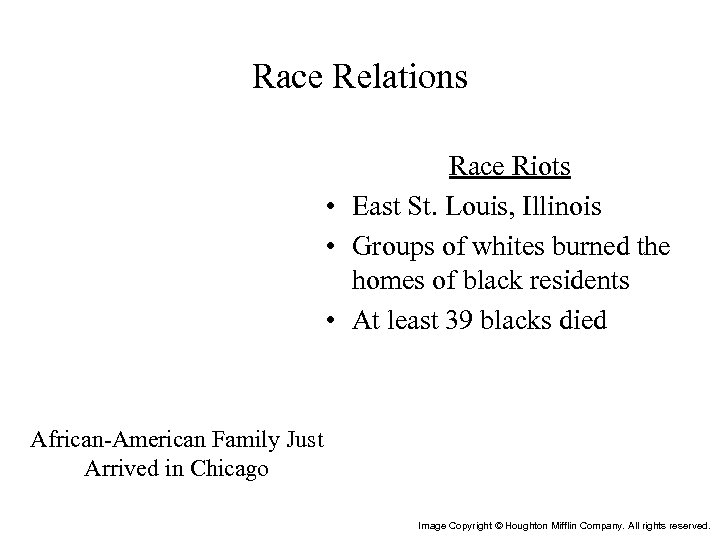 Race Relations Race Riots • East St. Louis, Illinois • Groups of whites burned