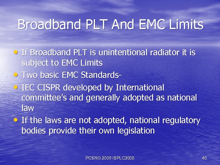 Broadband PLT And EMC Limits • If Broadband PLT is unintentional radiator it is