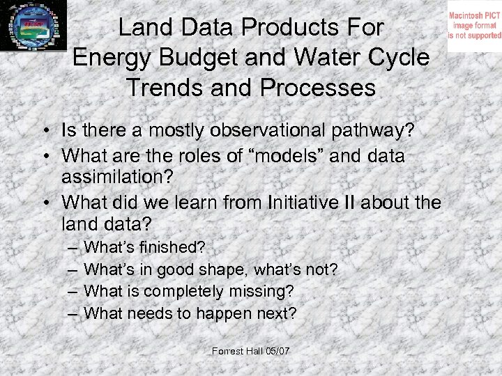 Land Data Products For Energy Budget and Water Cycle Trends and Processes • Is