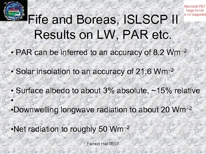 Fife and Boreas, ISLSCP II Results on LW, PAR etc. • PAR can be