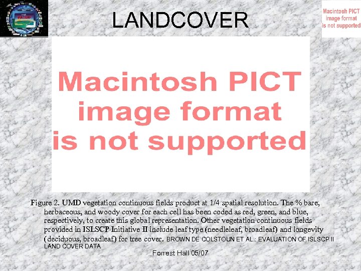 LANDCOVER Figure 2. UMD vegetation continuous fields product at 1/4 spatial resolution. The %