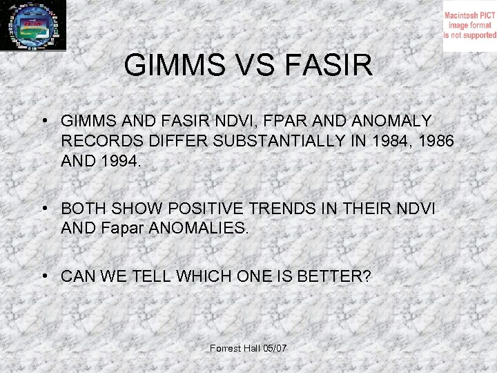 GIMMS VS FASIR • GIMMS AND FASIR NDVI, FPAR AND ANOMALY RECORDS DIFFER SUBSTANTIALLY