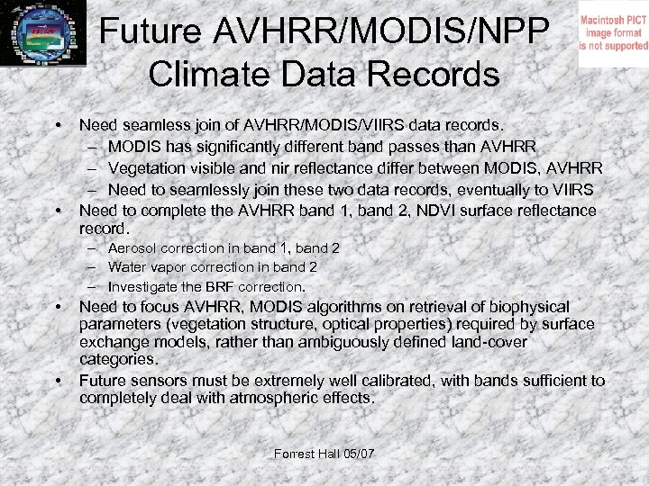 Future AVHRR/MODIS/NPP Climate Data Records • • Need seamless join of AVHRR/MODIS/VIIRS data records.