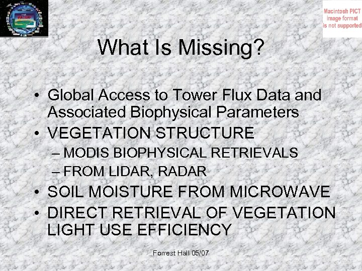 What Is Missing? • Global Access to Tower Flux Data and Associated Biophysical Parameters