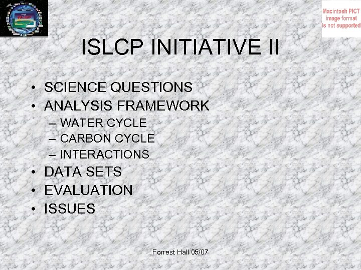 ISLCP INITIATIVE II • SCIENCE QUESTIONS • ANALYSIS FRAMEWORK – WATER CYCLE – CARBON