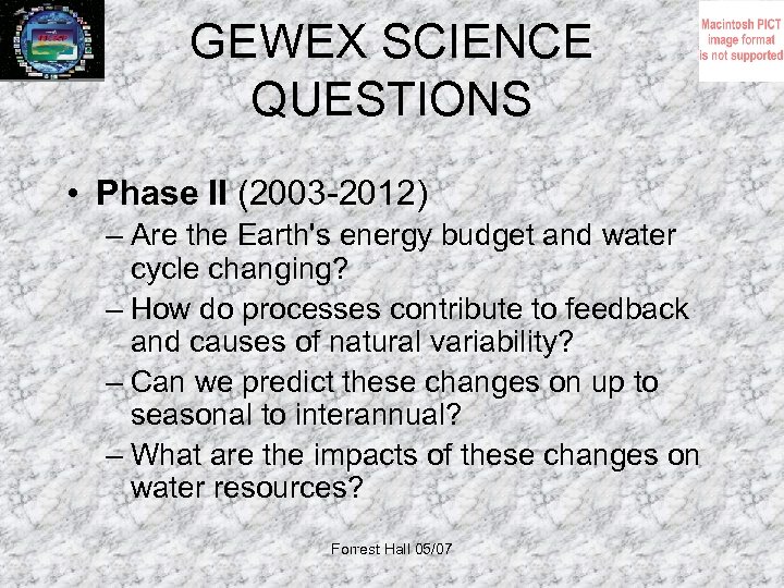 GEWEX SCIENCE QUESTIONS • Phase II (2003 -2012) – Are the Earth's energy budget