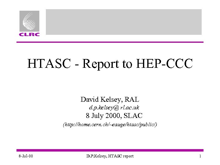 HTASC - Report to HEP-CCC David Kelsey, RAL d. p. kelsey@ rl. ac. uk