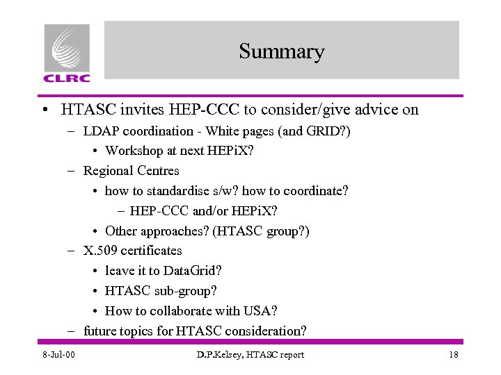 Summary • HTASC invites HEP-CCC to consider/give advice on – LDAP coordination - White