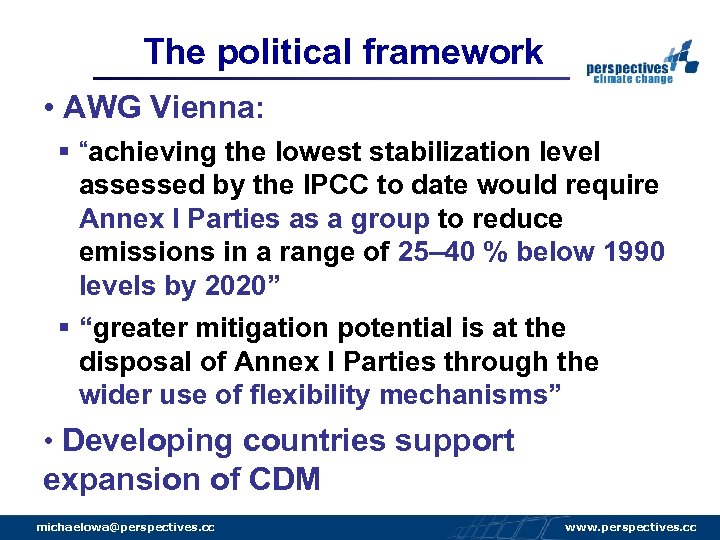 The political framework • AWG Vienna: § “achieving the lowest stabilization level assessed by