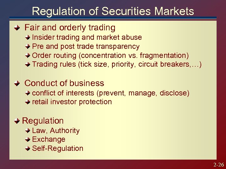 Regulation of Securities Markets Fair and orderly trading Insider trading and market abuse Pre