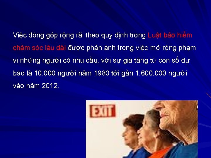 Việc đóng góp rộng rãi theo quy định trong Luật bảo hiểm chăm sóc