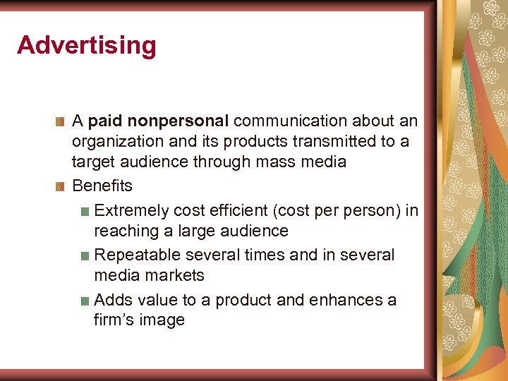 Advertising A paid nonpersonal communication about an organization and its products transmitted to a