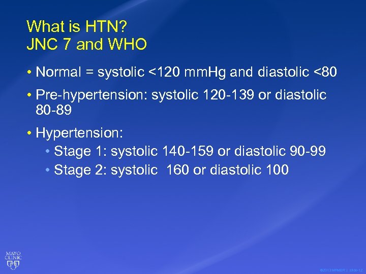 What is HTN? JNC 7 and WHO • Normal = systolic <120 mm. Hg