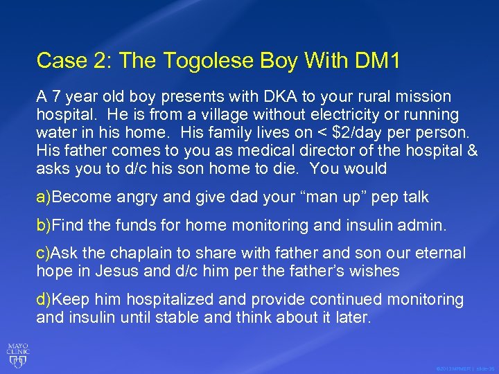 Case 2: The Togolese Boy With DM 1 A 7 year old boy presents