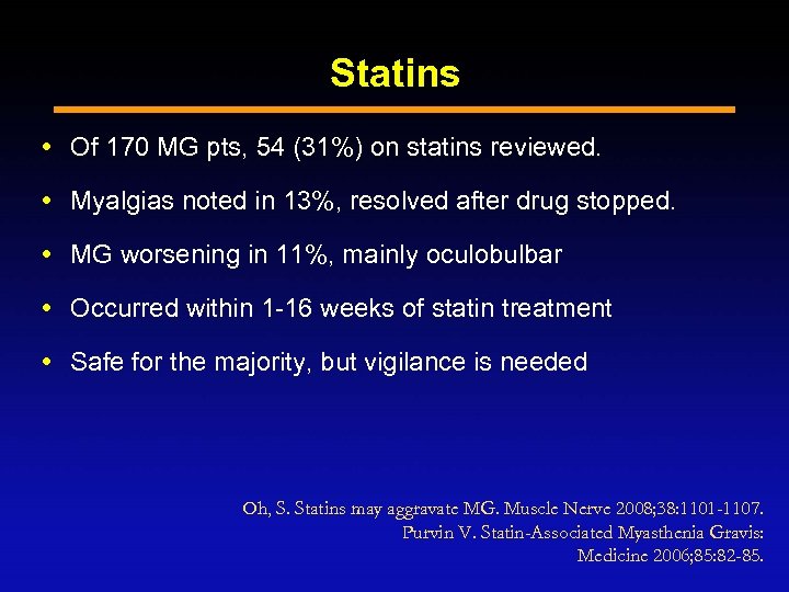 Statins Of 170 MG pts, 54 (31%) on statins reviewed. Myalgias noted in 13%,
