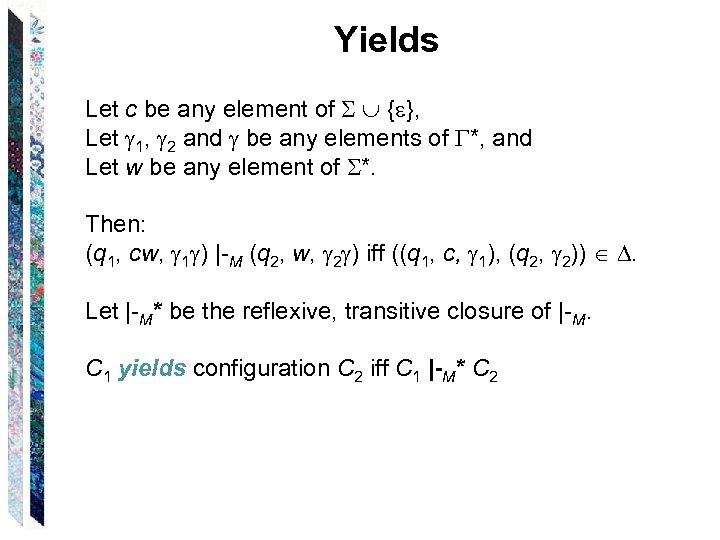 Yields Let c be any element of { }, Let 1, 2 and be