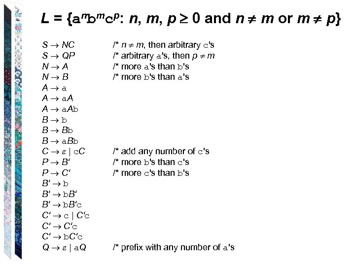 L = {anbmcp: n, m, p 0 and n m or m p} S