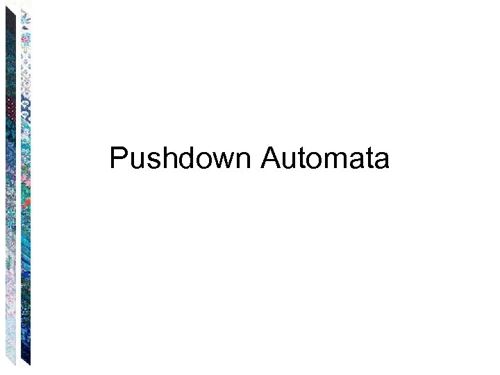 Pushdown Automata 