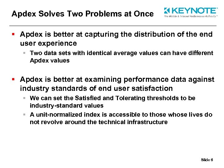Apdex Solves Two Problems at Once § Apdex is better at capturing the distribution