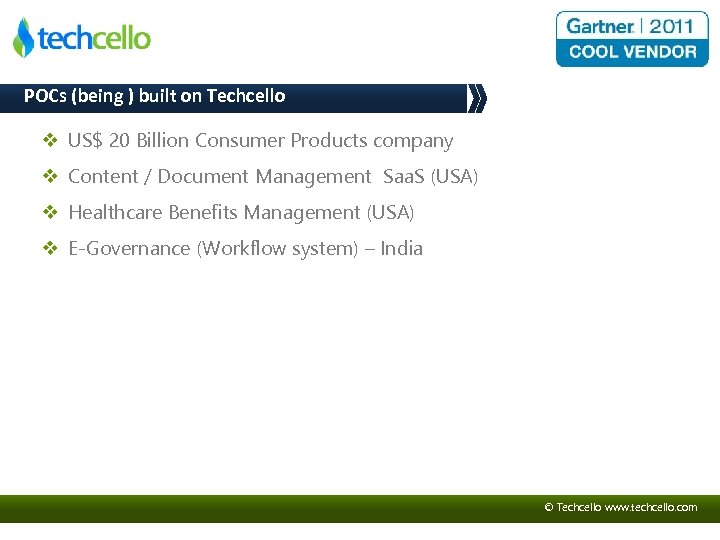 POCs (being ) built on Techcello v US$ 20 Billion Consumer Products company v