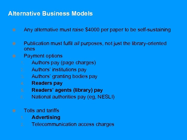 Alternative Business Models = Any alternative must raise $4000 per paper to be self-sustaining