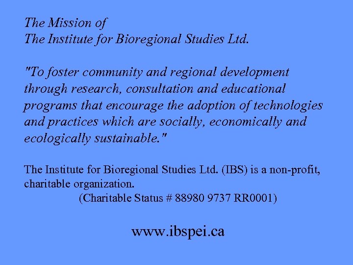 The Mission of The Institute for Bioregional Studies Ltd. 