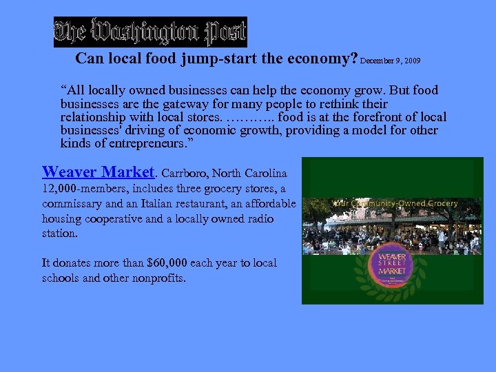 Can local food jump-start the economy? December 9, 2009 “All locally owned businesses can