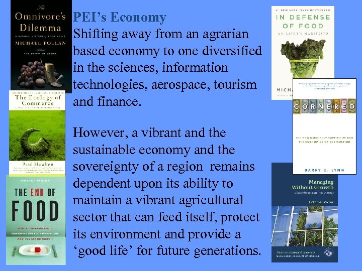 PEI’s Economy Shifting away from an agrarian based economy to one diversified in the