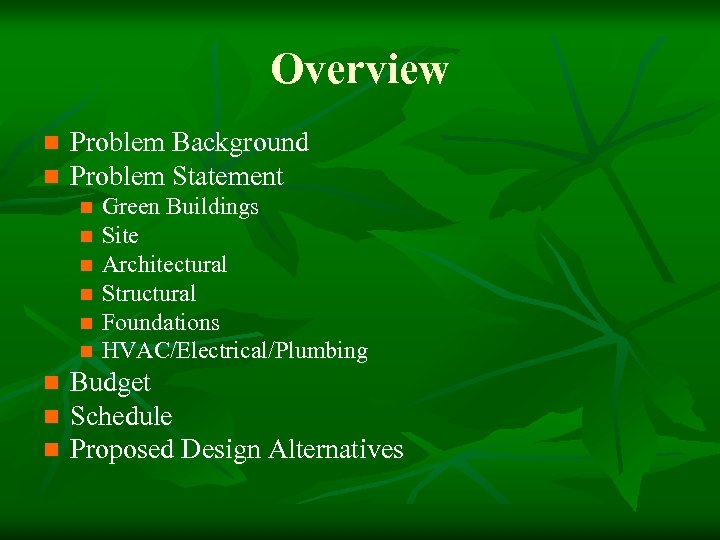 Overview n n Problem Background Problem Statement n n n n n Green Buildings