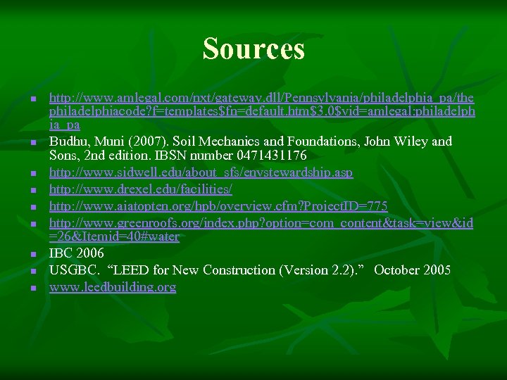 Sources n n n n n http: //www. amlegal. com/nxt/gateway. dll/Pennsylvania/philadelphia_pa/the philadelphiacode? f=templates$fn=default. htm$3.