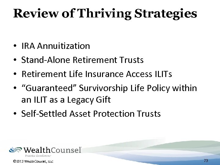 Review of Thriving Strategies IRA Annuitization Stand-Alone Retirement Trusts Retirement Life Insurance Access ILITs