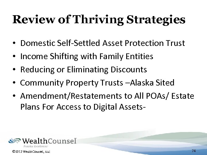 Review of Thriving Strategies • • • Domestic Self-Settled Asset Protection Trust Income Shifting