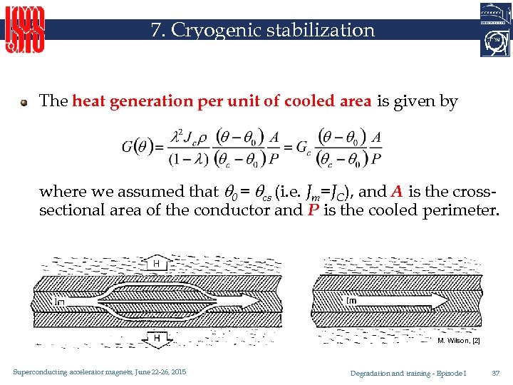 7. Cryogenic stabilization The heat generation per unit of cooled area is given by
