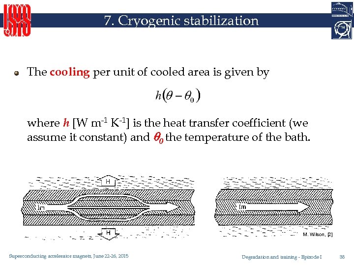 7. Cryogenic stabilization The cooling per unit of cooled area is given by where