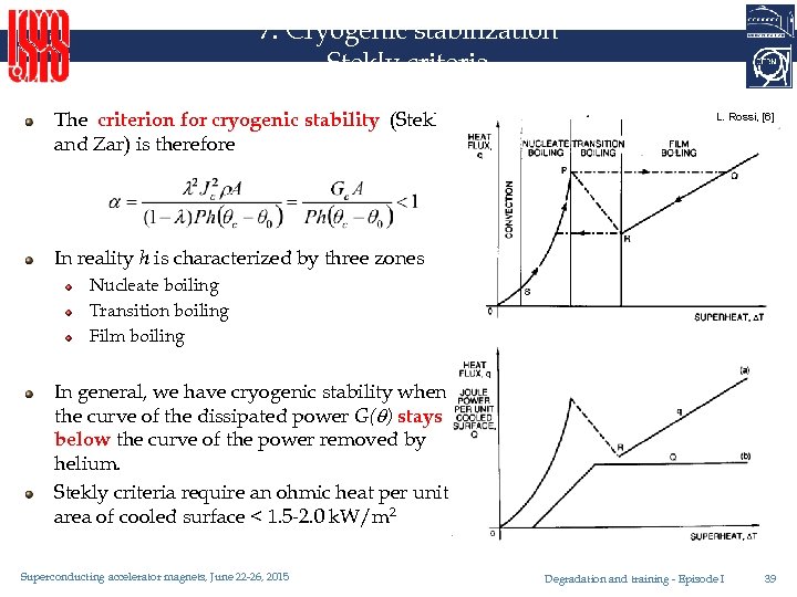 7. Cryogenic stabilization Stekly criteria The criterion for cryogenic stability (Stekly and Zar) is