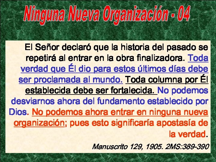 El Señor declaró que la historia del pasado se repetirá al entrar en la