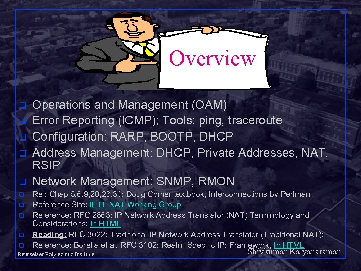 Overview q q q q q Operations and Management (OAM) Error Reporting (ICMP); Tools: