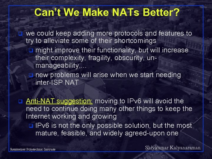 Can’t We Make NATs Better? q we could keep adding more protocols and features