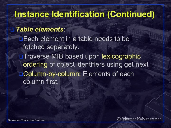 Instance Identification (Continued) q Table elements: q. Each element in a table needs to