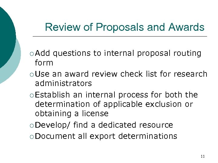 Review of Proposals and Awards ¡ Add questions to internal proposal routing form ¡