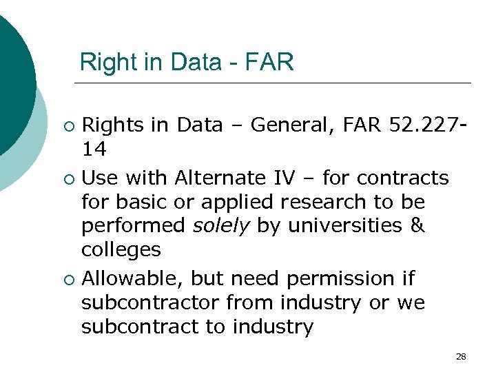 Right in Data - FAR Rights in Data – General, FAR 52. 22714 ¡