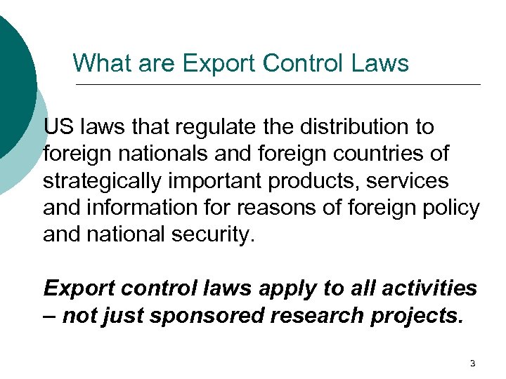 What are Export Control Laws US laws that regulate the distribution to foreign nationals