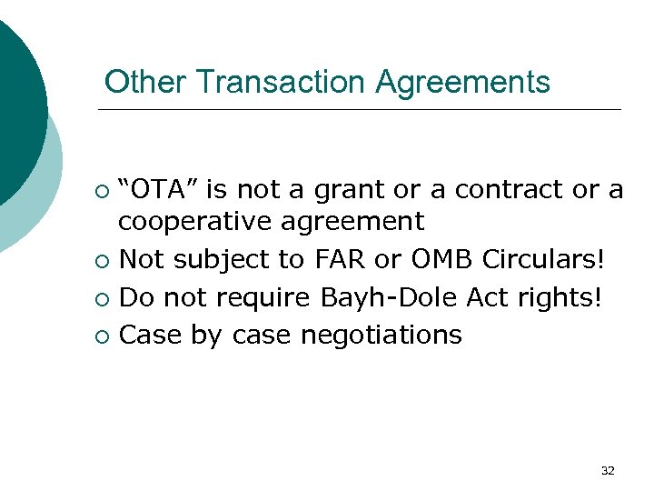 Other Transaction Agreements “OTA” is not a grant or a contract or a cooperative