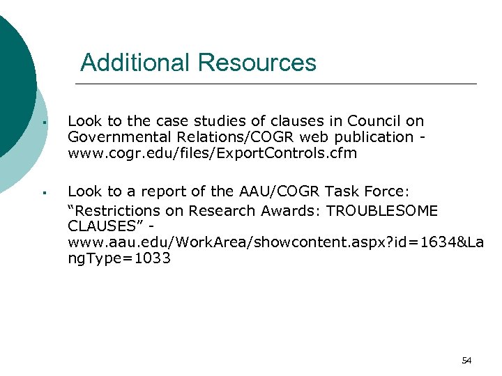 Additional Resources § Look to the case studies of clauses in Council on Governmental