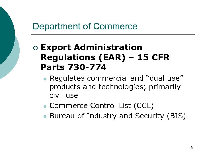 Department of Commerce ¡ Export Administration Regulations (EAR) – 15 CFR Parts 730 -774