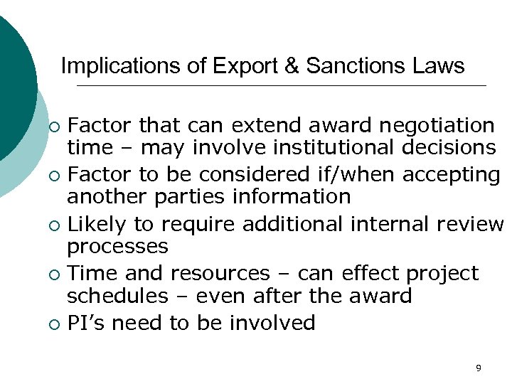 Implications of Export & Sanctions Laws Factor that can extend award negotiation time –