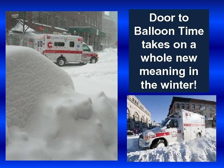 Door to Balloon Time takes on a whole new meaning in the winter! 