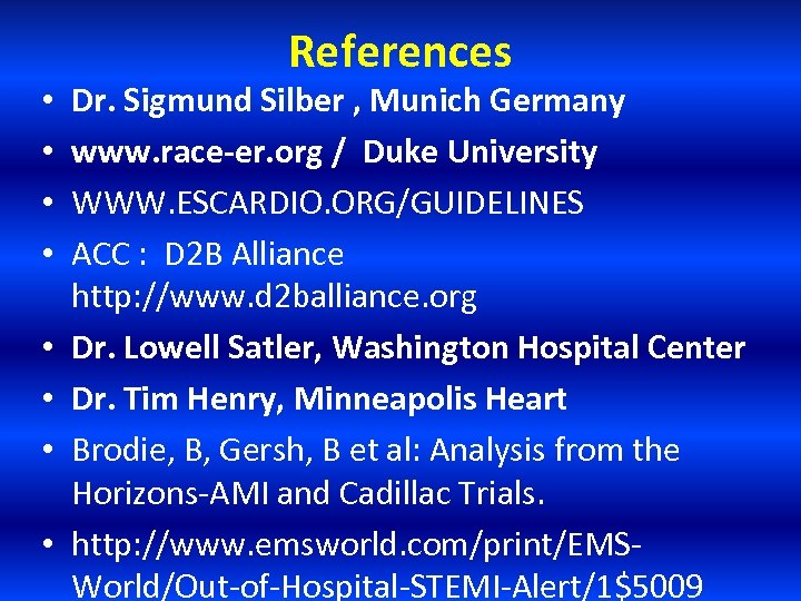  • • References Dr. Sigmund Silber , Munich Germany www. race-er. org /